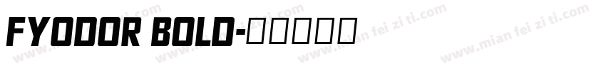 Fyodor Bold字体转换